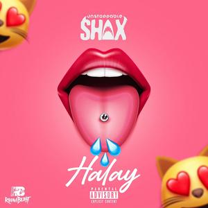 Halay (feat. Unstoppable Shax) (Explicit)