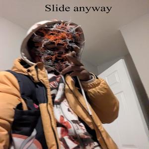 Slide anyway (Explicit)