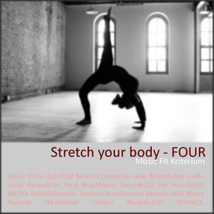 Stretch Your Body - FOUR