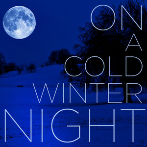 On a Cold Winter Night - A Sampling of Classic Country and Bluegrass from Hank Williams, Bill Monroe, Flatt & Scruggs, And More!