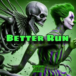 Better Run (feat. SyNik) [Explicit]