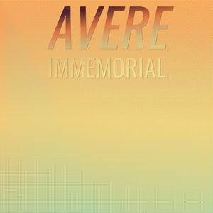 Avere Immemorial