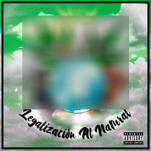 LAN (Legalización al Natural) [Explicit]