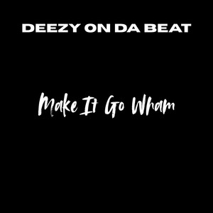 make it go wham (Radio Edit)