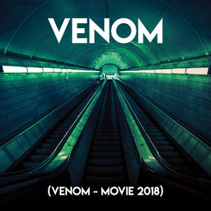 Venom (Venom' 2018|Explicit)