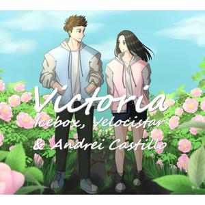 Victoria (feat. Velocistar & Andrei Castillo)