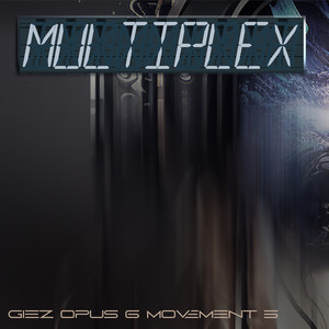 Multiplex (Opus 6 Movement 5)