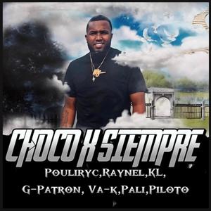 CHOCO X SIEMPRE (Explicit)
