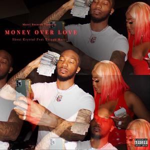 Money Over Love (Explicit)