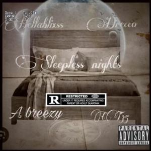 Sleeplessnights (feat. Drecco, A Beezy & CT35) (Explicit)