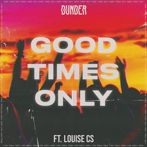 Good Times Only(feat. Louise CS)