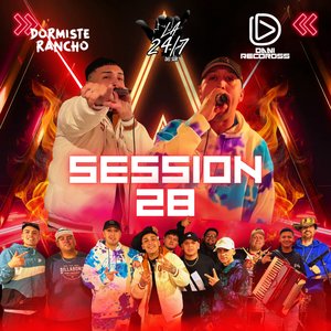 Session 28 La 24/7 y Dormiste Rancho