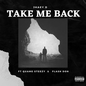 Take Me Back (Explicit)