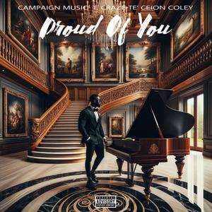 Proud Of You (feat. T. Craze & Te’ceion Coley) (Explicit)