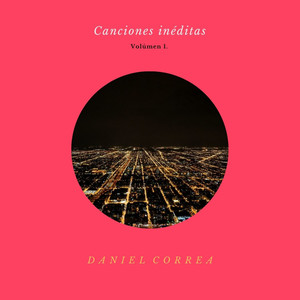 Canciones Inéditas (Vol. 1)