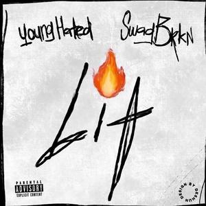 Young Hated Lit SwaggBRKN (Explicit)