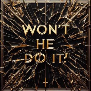 Won't He Do It (feat. AC The Bard)
