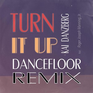 Turn It Up (Dance Floor Remix)