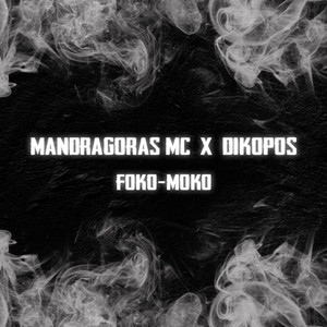 FOKO-MOKO (Explicit)