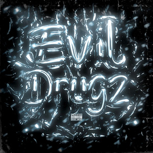 EvilDrugz (Explicit)