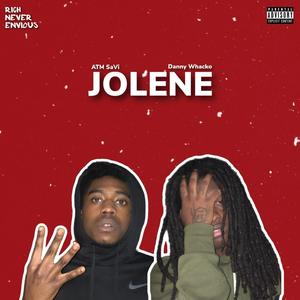 JOLENE (feat. Danny Whacko & ATM Savi) [Explicit]