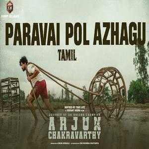 Paravai Pol Azhagu (Arjun Chakravarthy Tamil)