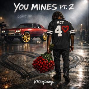 You Mines Pt. 2 (Explicit)