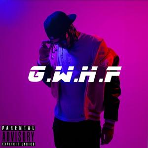 G.W.H.F (Explicit)