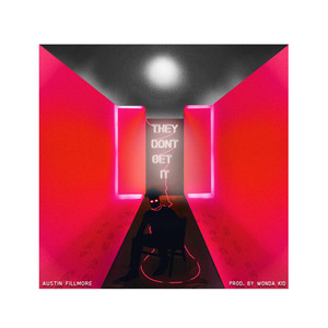 They Don't Get It (Explicit)