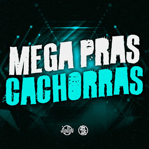 Mega Pras Cachorras (Explicit)