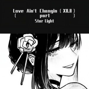 Love Ain't Changin（X0.8）