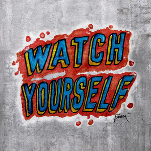 Watch Yourself