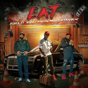 EAT (feat. Money Making Prince & Trayblac) [Explicit]