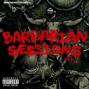 THE BARBARIAN SESSIONS, Vol. 1 (Explicit)