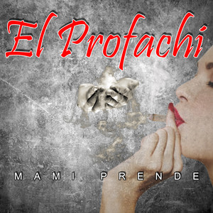 Mami Prende (Explicit)