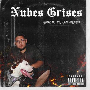 Nubes Grises (ft CamJerossa) [Explicit]