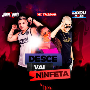 Desce Vai Ninfeta (Explicit)