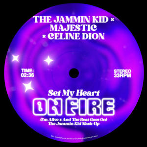 Set My Heart On Fire (I'm Alive x And The Beat Goes On) (The Jammin Kid Mash-Up)