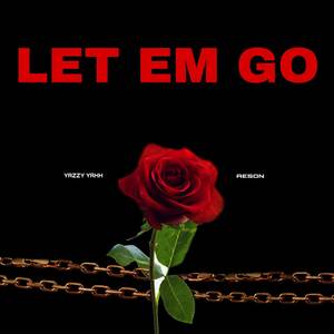 LET EM GO (Single)