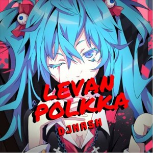 Levan Polkka (Explicit)