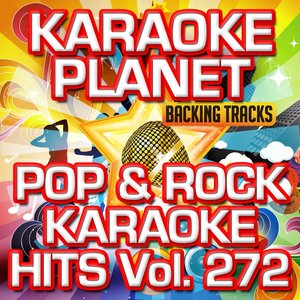 Pop & Rock Karaoke Hits, Vol. 272