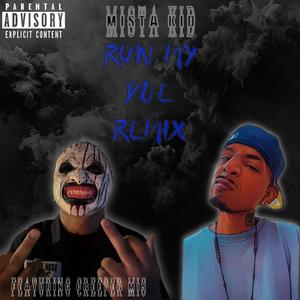 Run My Doe (Remix Ft.Creeper "I Don't Slow My Roll") [Explicit]