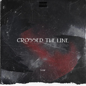 Crossed the Line (Explicit)