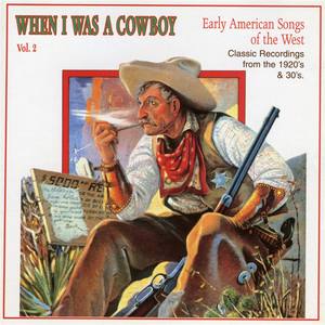 When I Was A Cowboy, Volume 2