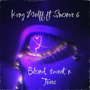 Blxxd, $weat, n Tear$ (feat. Smoove 6) (Explicit)