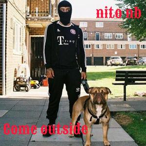 Come Outside (feat. Nito nb) [Explicit]