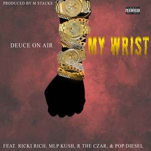 My Wrist (Explicit)