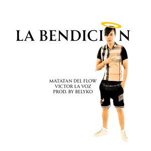 La Bendición (feat. Victor La Voz) (Explicit)
