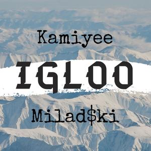 Igloo (feat. Miladski) [Explicit]