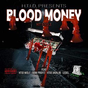 BLOOD MONEY (feat. HTID WOLF, ABM PROFIT & LEDEL) (Explicit)